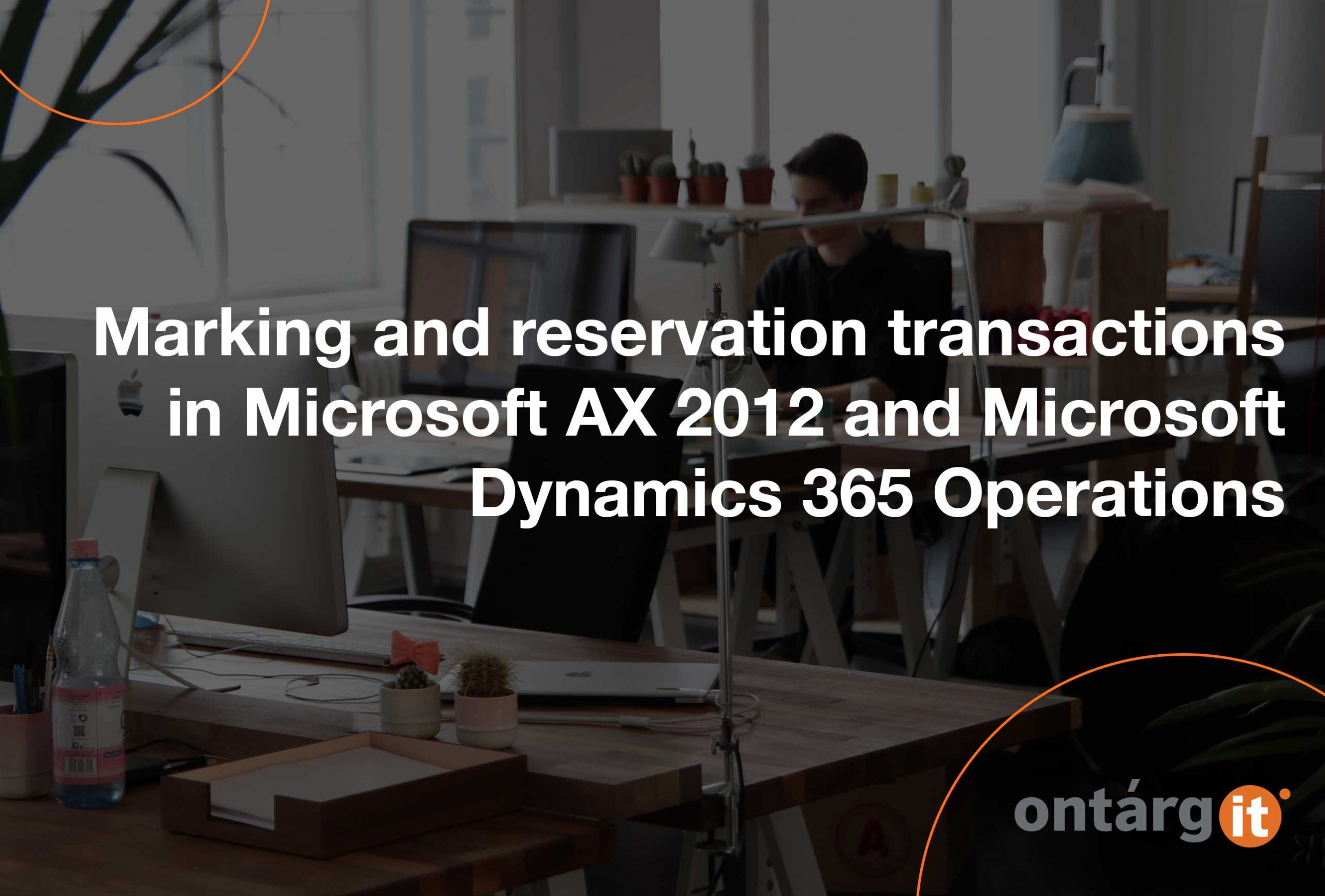 Marking-and-reservation-transactions-in-AX-2012-and-D365O