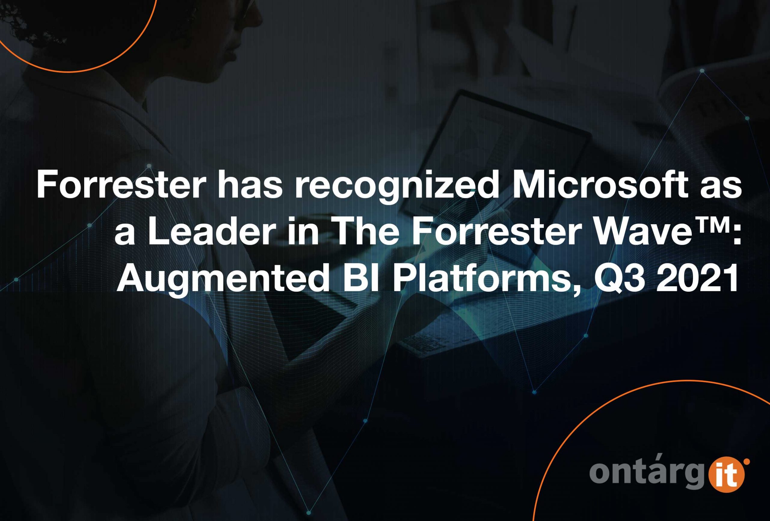 Forrester-has-recognized-Microsoft-as-a-Leader-in-The-Forrester-Wave-Augmented-BI-Platforms,-Q3-2021