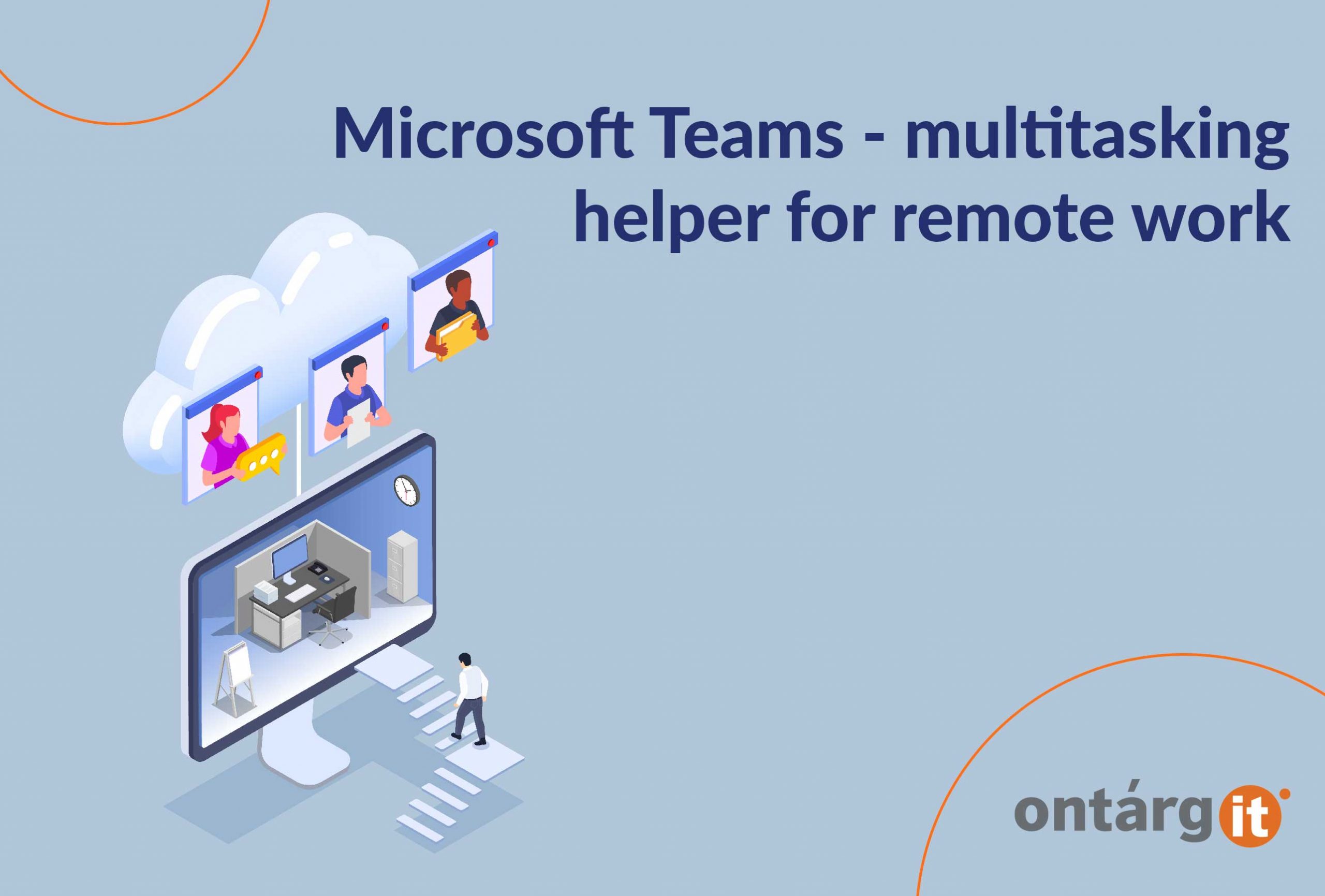 Microsoft Teams - multitasking helper for remote work