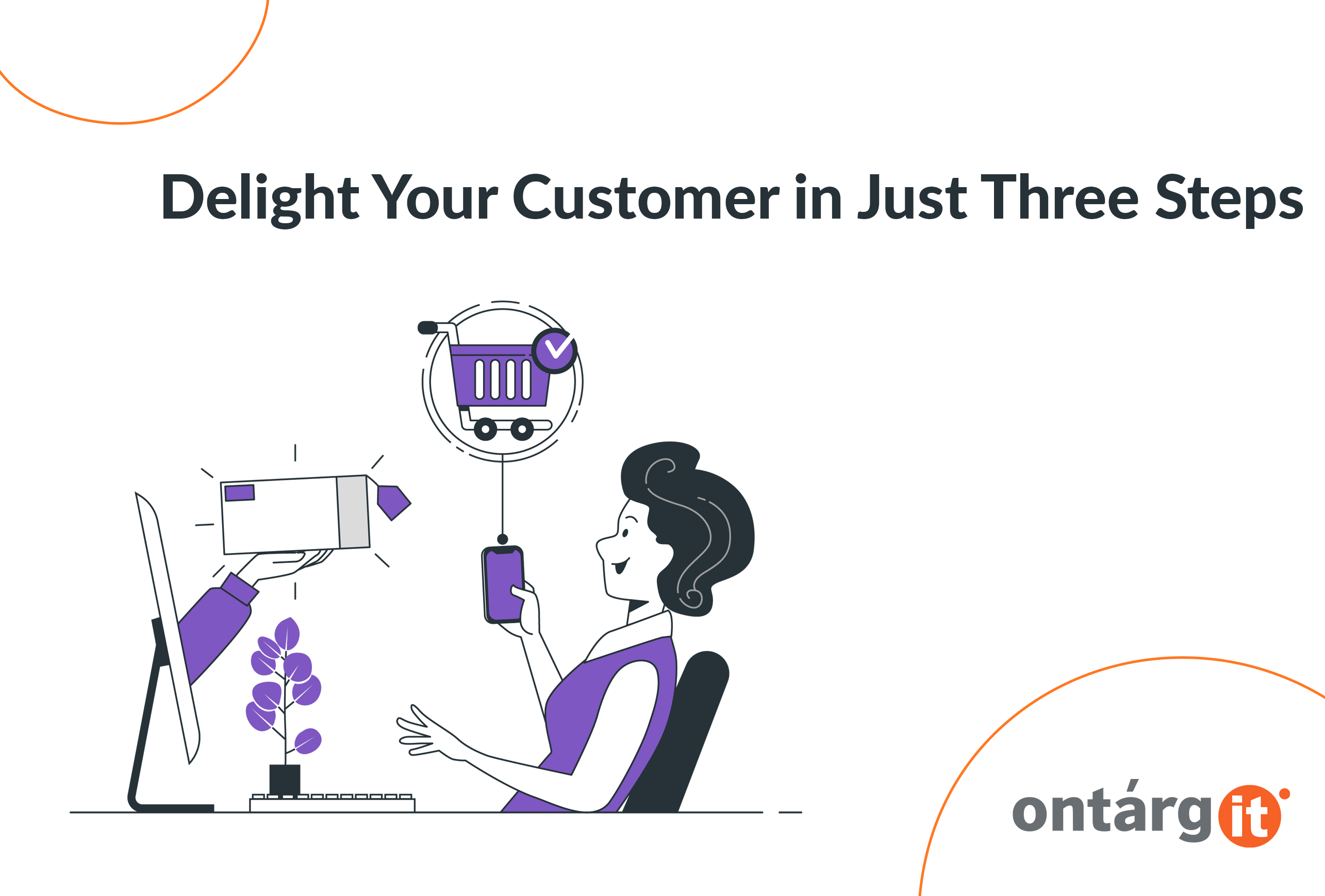 holistic relationship strategy Delight Your Customer in Just Three Steps