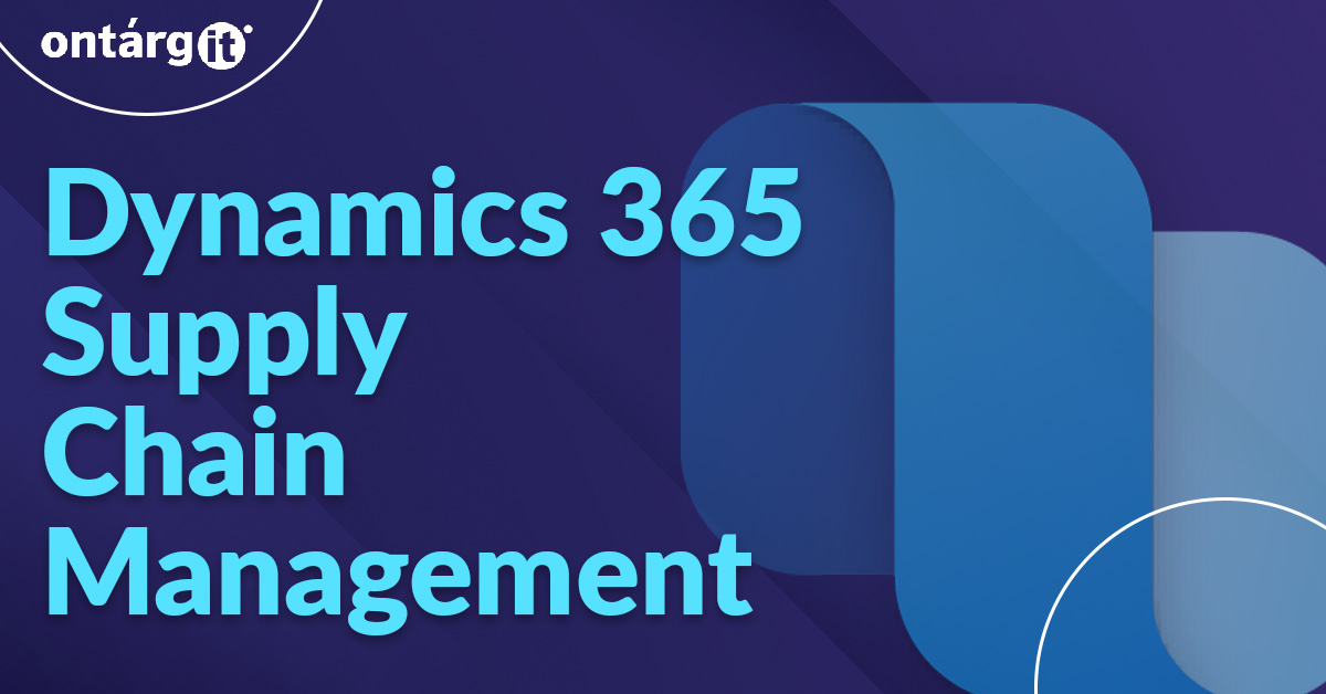 Вебінар від OntargIT >Огляд сучасної ERP системи Dynamics 365 Supply Chain Management