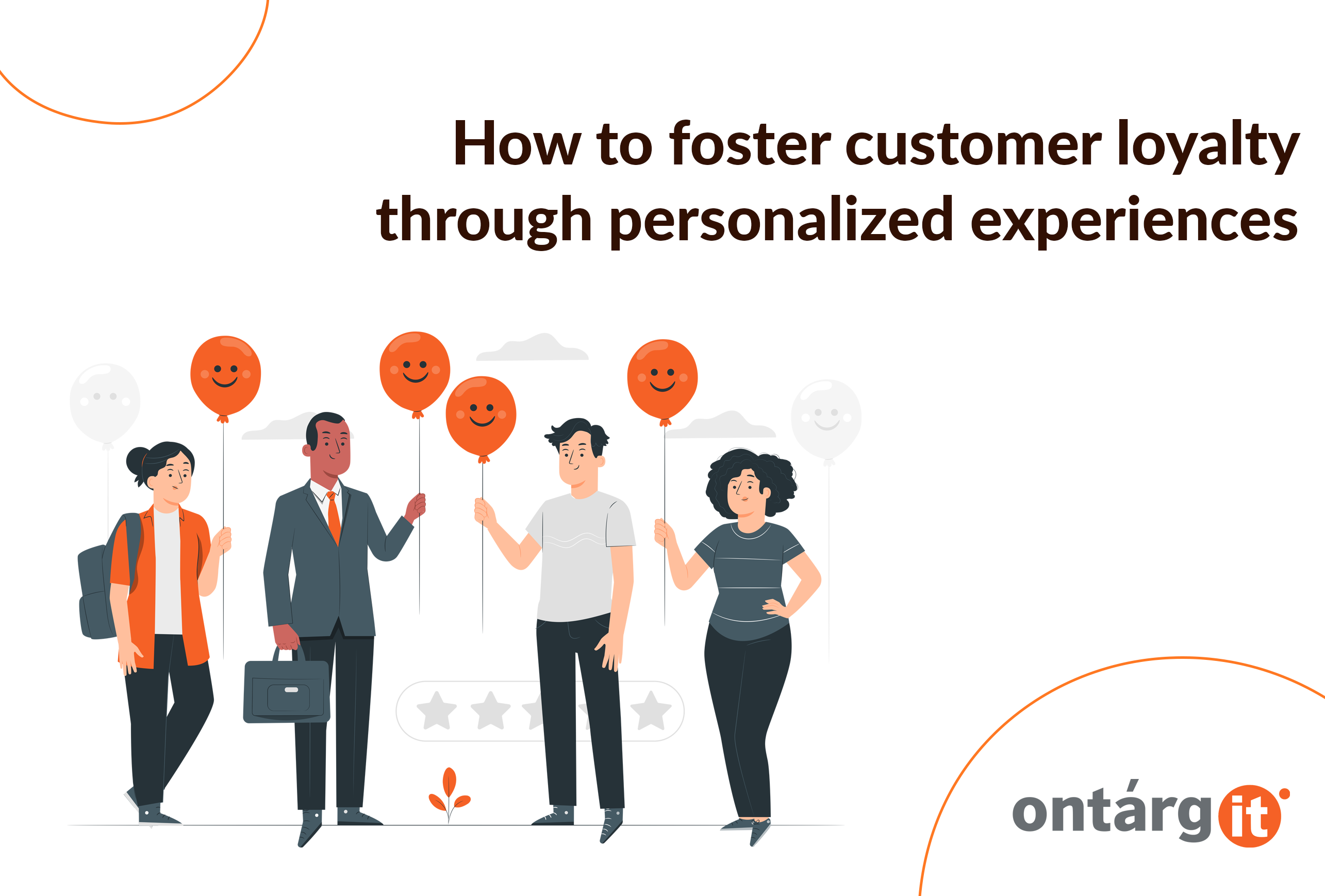 How to foster customer loyalty through personalized experiences