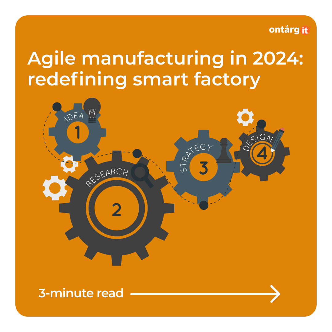 Agile manufacturing in 2024: redefining the smart factory