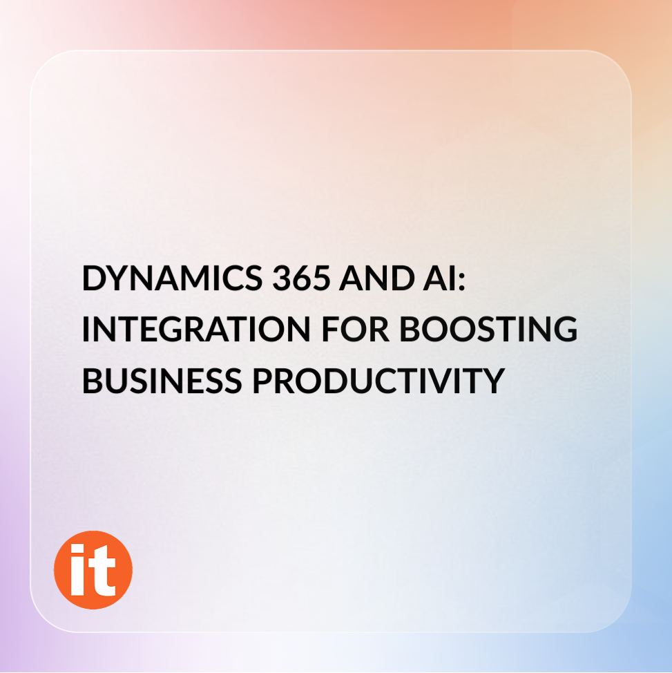 Dynamics 365 and AI: Integration for Boosting Business Productivity