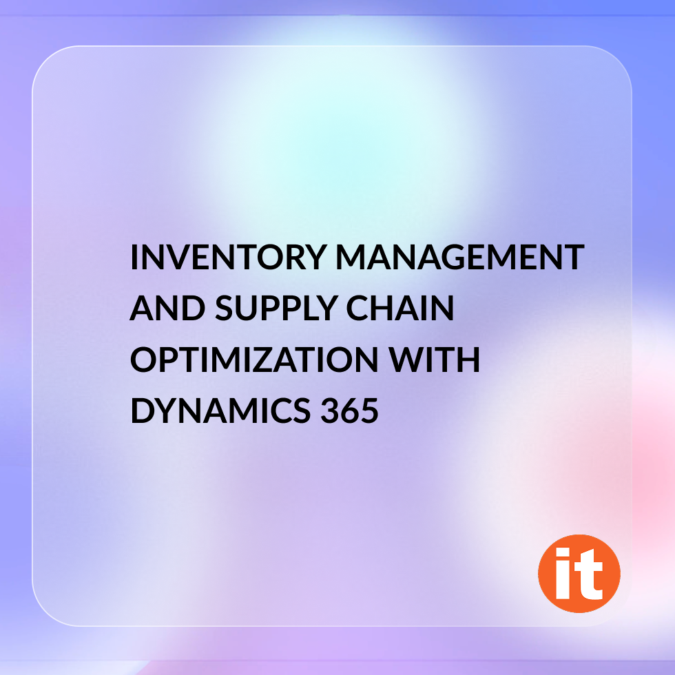 Inventory Management and Supply Chain Management