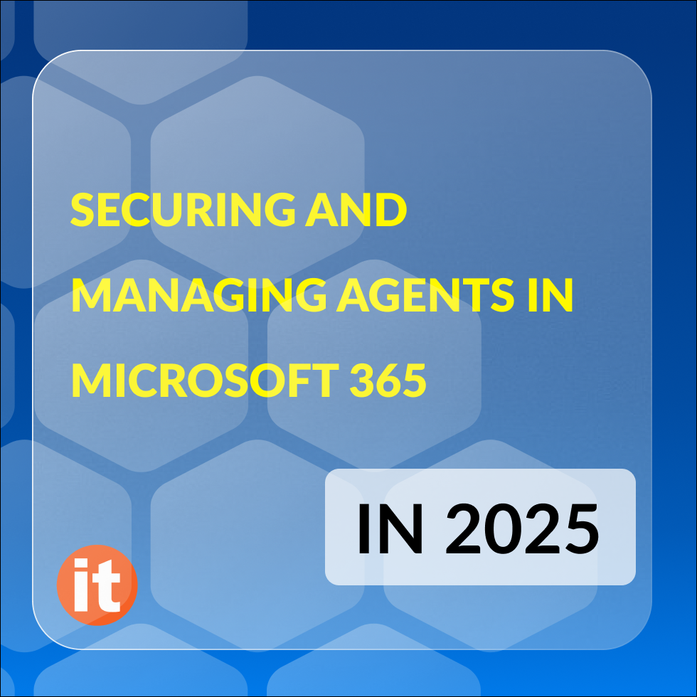 securing and managing agents for microsoft 365