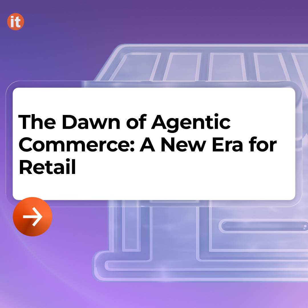 The Dawn of Agentic Commerce A New Era for Retail