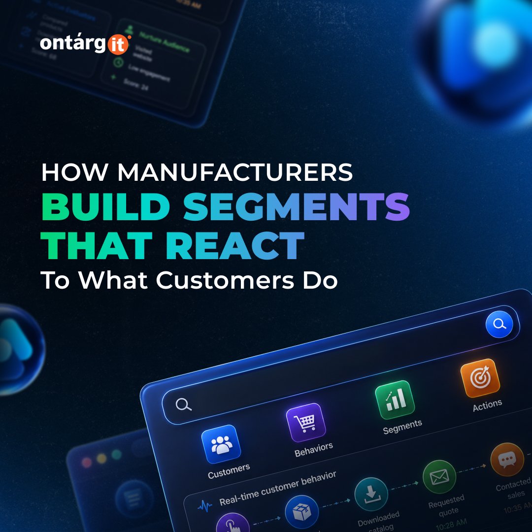 How Manufacturers Build Segments That React