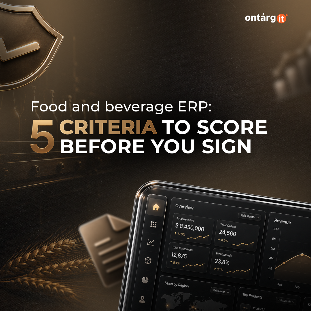 Food and beverage ERP: 5 criteria to score before you sign