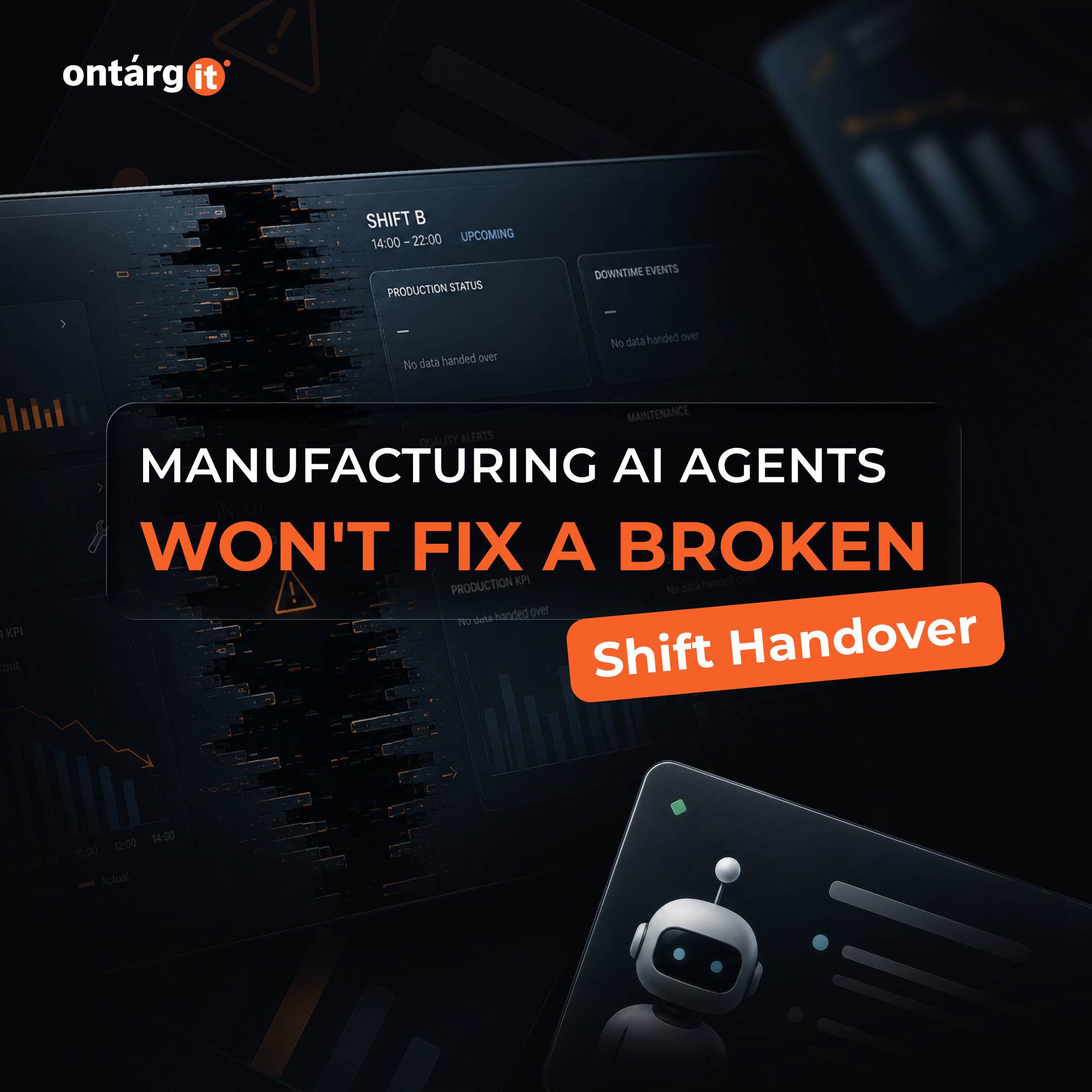 Manufacturing AI Agents Won't Fix a Broken Shift Handover